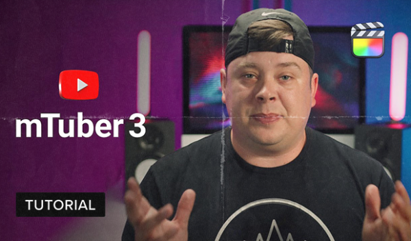 MotionVFX - mTuber 3 for FCPX