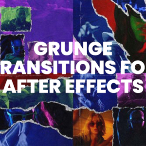 Grunge Transitions for After Effects