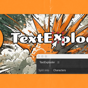 Aescripts - TextExploder v3 for After Effects