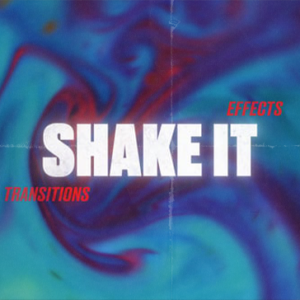 Shake It Seamless Transitions Shake Effects