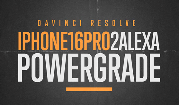 iPhone 16 Pro 2Alexa PowerGrade and LUTs