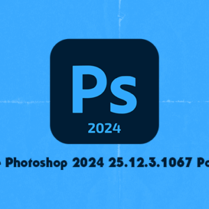 Adobe Photoshop 2024 25.12.3.1067 Full Portable (Win)