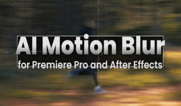 Aescripts - AI Motion Blur Pr & Ae